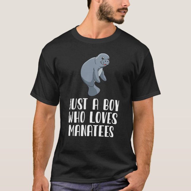 Just A Boy Who Loves Manatees  T-Shirt (Front)