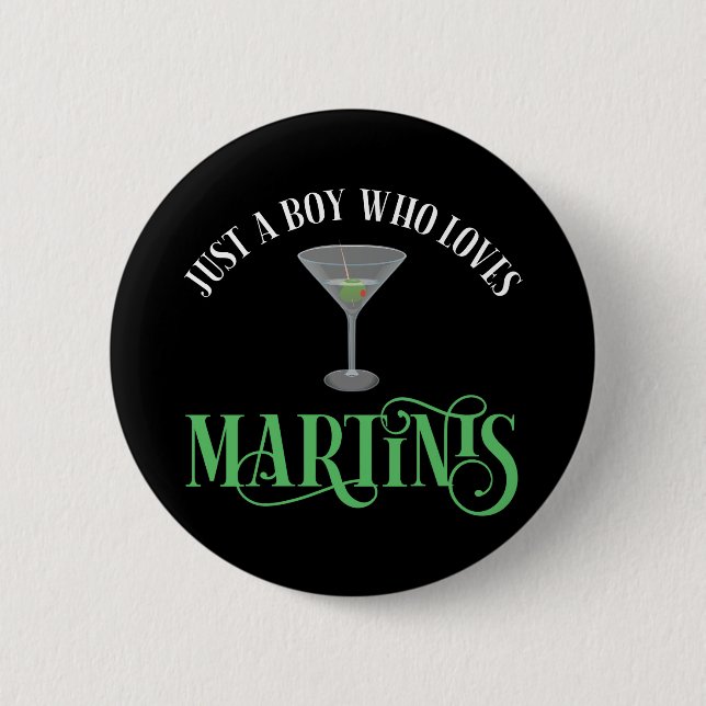 Just A Boy Who Loves Martinis 2 Inch Round Button (Front)