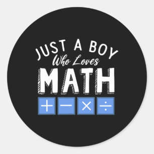 Just A Boy Who Loves Math Algebra Funny Mathematic Classic Round Sticker