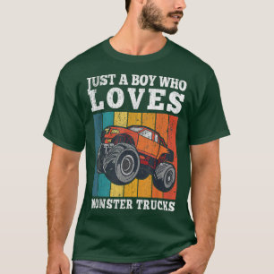 Just A Boy Who Loves Monster Trucks Kids Boys Truc T-Shirt