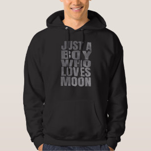 Just A Boy Who Loves Moon Astronomie Planet Hoodie