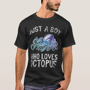 Just A Boy Who Loves Octopus T-Shirt