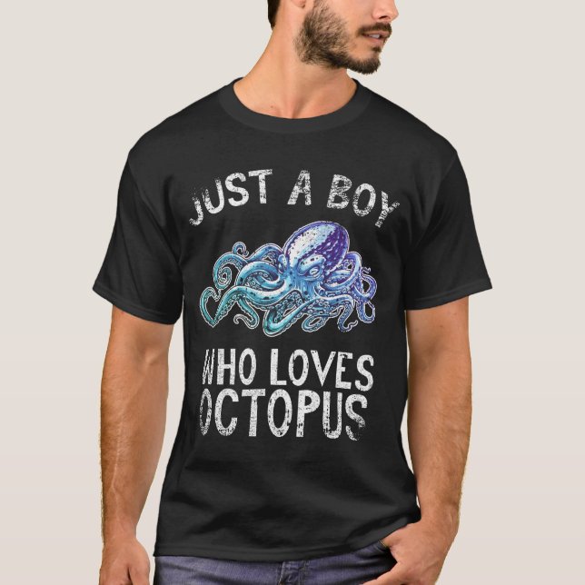 Just A Boy Who Loves Octopus  T-Shirt (Front)