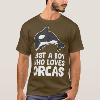 Just a Boy Who Loves Orcas T-Shirt
