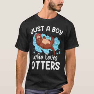Just A Boy Who Loves Otter Sea Wild Animal lover T-Shirt