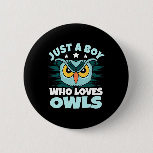 Just A Boy Who Loves Owls 2 Inch Round Button