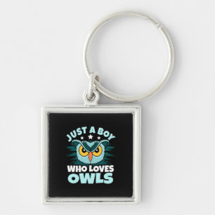 Just A Boy Who Loves Owls Keychain