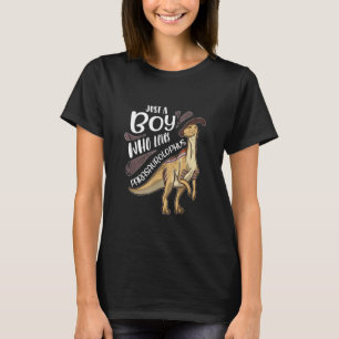 Just A Boy Who Loves Parasaurolophus Saurian Dinos T-Shirt