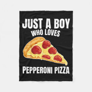 Just a Boy who Loves Pepperoni Pizza Italian Food Fleece Blanket