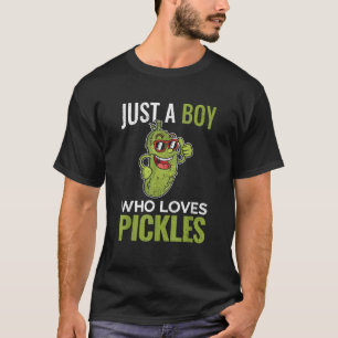 Just A Boy Who Loves Pickles Pickle Cucumber Lover T-Shirt