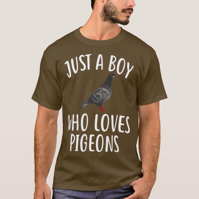 Just A Boy who loves PIGEONS  Funny PIGEON Tee (Front)