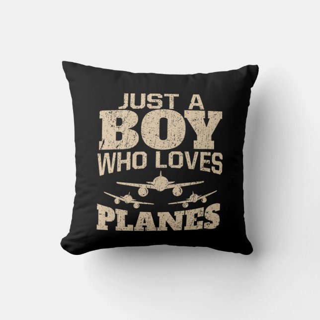 Just A Boy Who Loves Planes Aircrafts Throw Pillow (Front)