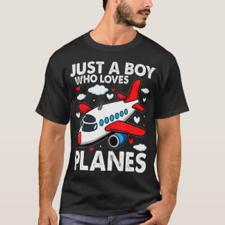 Just A Boy Who Loves Planes Airplane Aircraft Love T-Shirt