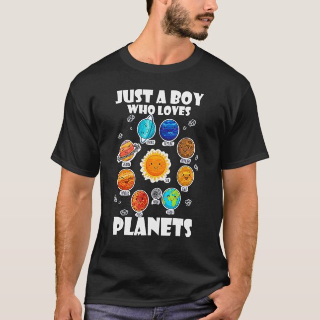 Just A Boy Who Loves Planets & Solar System Space  T-Shirt (Front)
