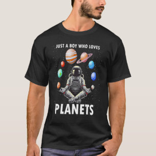Just A Boy Who Loves Planets Space Science Geek As T-Shirt