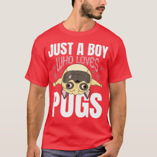 Just A Boy Who Loves Pugs Dog Lover Cute Gift (1)  T-Shirt