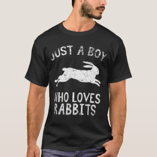 Just A Boy Who Loves Rabbits T-Shirt