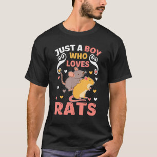 Just A Boy Who Loves Rats Cute Owner Lover Rat Lov T-Shirt