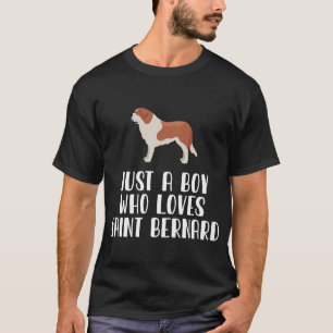 Just A Boy Who Loves Saint Bernard T-Shirt