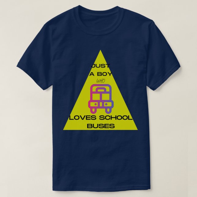 Just A boy who loves school buses 55 T-Shirt (Design Front)