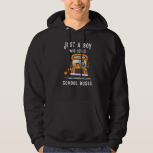 Just A Boy Who Loves School Buses & Bus Driver 1 Hoodie