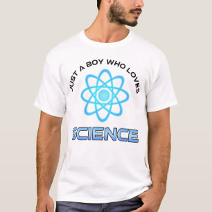 Just A Boy Who Loves Science T-Shirt