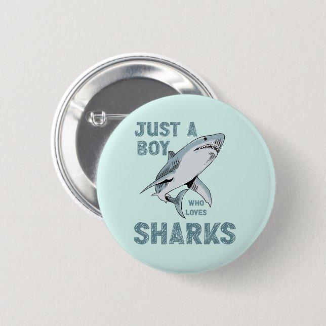 Just a boy who loves Sharks Shark Lover 2 Inch Round Button (Front & Back)