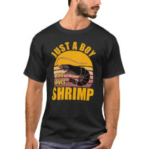 Just A Boy Who Loves Shrimp