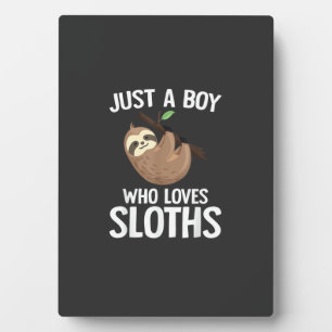 Just A Boy Who Loves Sloths Boys Toddler Sloth Lov Plaque