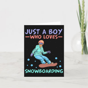 Just A Boy Who Loves Snowboarding Skiing Snowboard Card