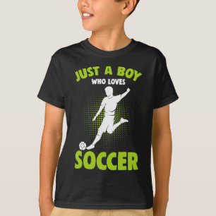 Just A Boy Who Loves Soccer Player Kids Boys T-Shirt