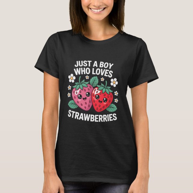 Just A Boy Who Loves Strawberries Fun T-Shirt (Front)