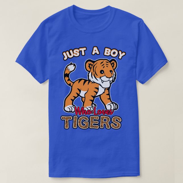 Just A Boy Who Loves Tigers T-Shirt (Design Front)