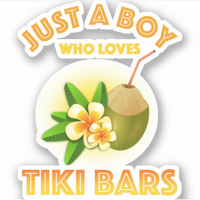 Just A Boy Who Loves Tiki Bars (Front)