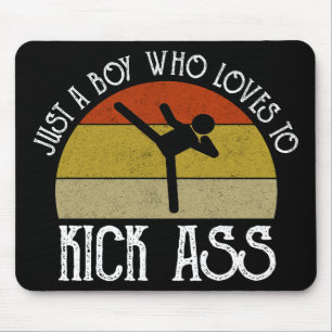 Just A Boy Who Loves To Kick-Ass Mouse Pad