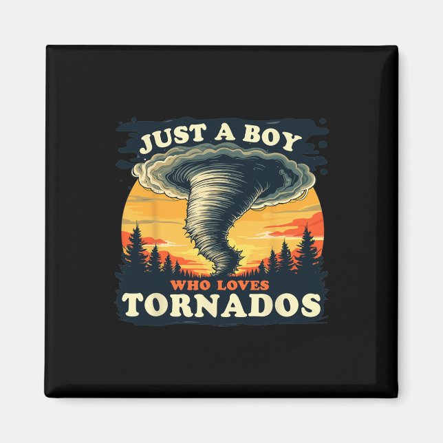 Just A Boy Who Loves Tornados Meteorology Storm Ch Magnet (Front)