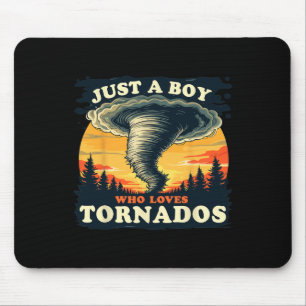 Just A Boy Who Loves Tornados Meteorology Storm Ch Mouse Pad
