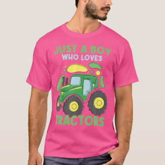 Just A Boy Who Loves Tractors Toddler Funny Tracto T-Shirt