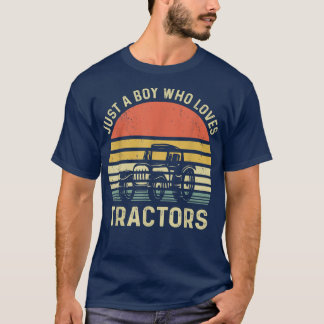 Just a Boy Who Loves Tractors Vintage Farmer For B T-Shirt