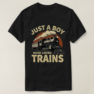 Just A Boy Who Loves Trains Vintage Train Lover T-Shirt