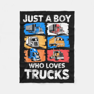Just A Boy Who Loves Trucks Funny Semi Truck Lover Fleece Blanket