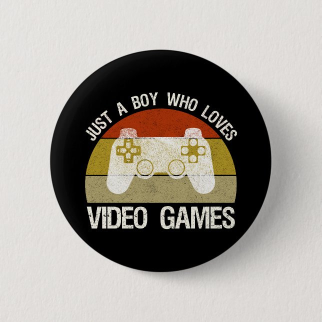 Just A Boy Who Loves Video Games 2 Inch Round Button (Front)