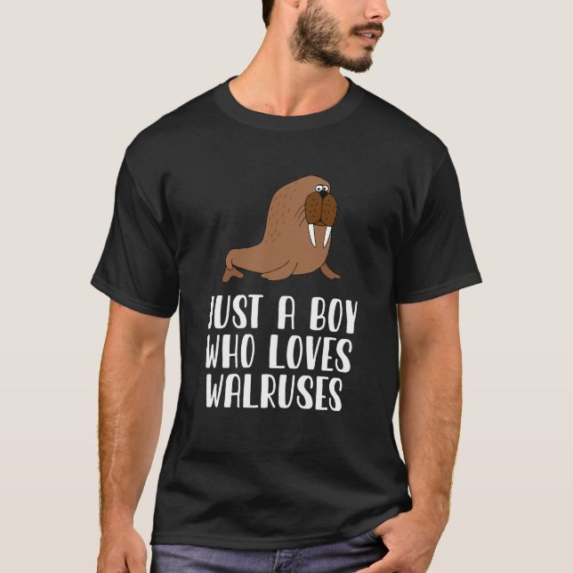 Just A Boy Who Loves Walruses T-Shirt (Front)