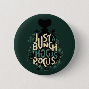 Just a Bunch of Hocus Pocus 2 Inch Round Button