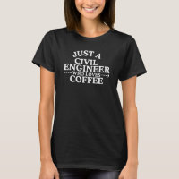 Just A Civil Engineer Who Loves Coffee Women