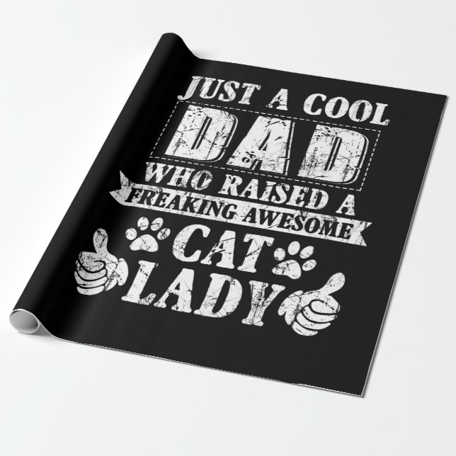 Just A Cool Dad Who Raised A Freaking Awesome Cat Wrapping Paper (Unrolled)