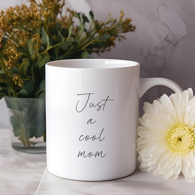 Just A Cool Mom Typography Funny Mothers Day Coffee Mug (Just a cool mom mothers day  coffee mug, birthday gift for mom, )