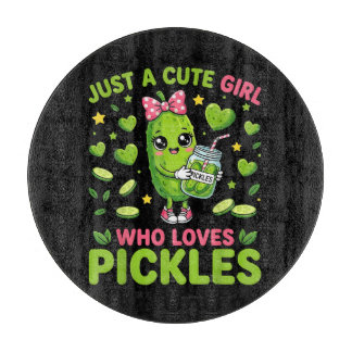 Just A Cute Girl Who Loves Pickles Cutting Board