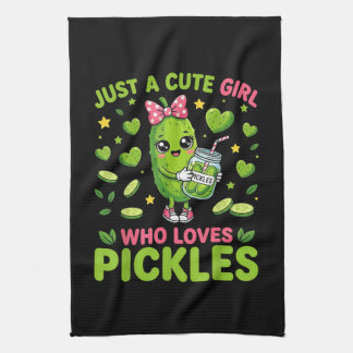Just A Cute Girl Who Loves Pickles Kitchen Towel