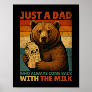 Just A Dad Bear Who Always Came Ck With The Milk F Poster